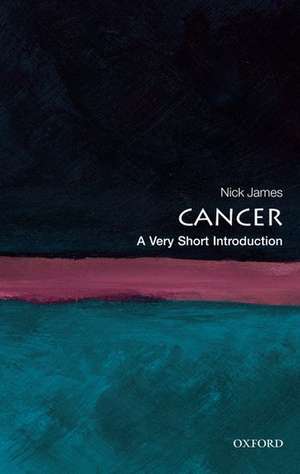 Cancer: A Very Short Introduction de Nick James