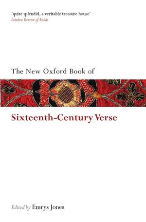 The New Oxford Book of Sixteenth-Century Verse de Emrys Jones