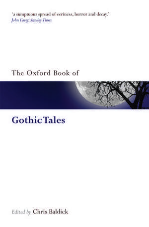 The Oxford Book of Gothic Tales de Chris Baldick