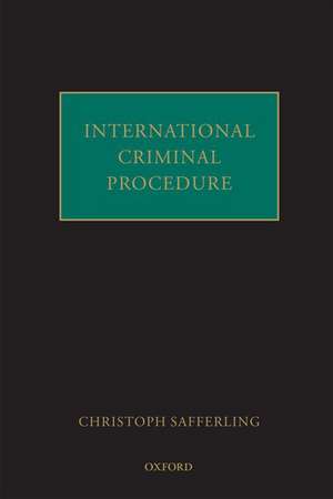 International Criminal Procedure de Christoph Safferling