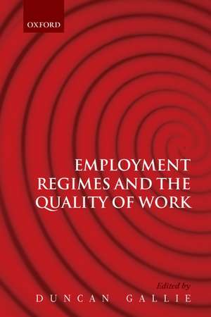 Employment Regimes and the Quality of Work de Duncan Gallie