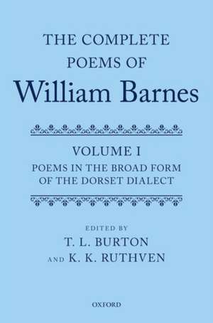 Complete Poems of William Barnes: Volume 2: Poems in the Modified Form of the Dorset Dialect de T. L. Burton