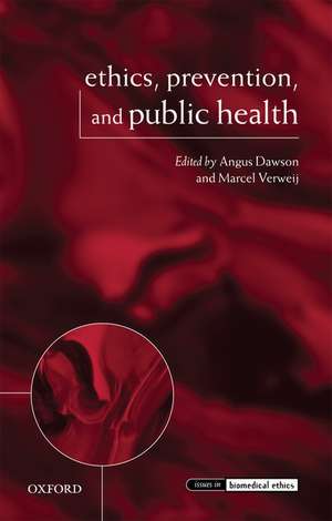 Ethics, Prevention, and Public Health de Angus Dawson