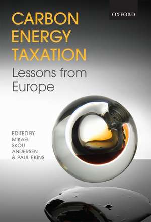 Carbon-Energy Taxation: Lessons from Europe de Mikael Skou Andersen