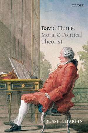 David Hume: Moral and Political Theorist de Russell Hardin