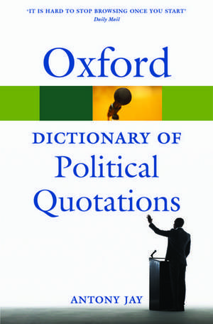 Oxford Dictionary of Political Quotations de Antony Jay