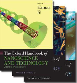 Oxford Handbook of Nanoscience and Technology: Three-Volume Set de A.V. Narlikar