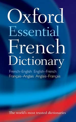 Oxford Essential French Dictionary de Oxford Languages