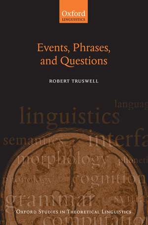 Events, Phrases, and Questions de Robert Truswell