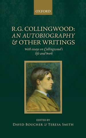 R. G. Collingwood: An Autobiography and other writings: with essays on Collingwood's life and work de David Boucher