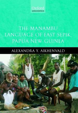 The Manambu Language of East Sepik, Papua New Guinea de Alexandra Aikhenvald