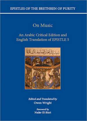 On Music: An Arabic critical edition and English translation of Epistle 5 de Owen Wright