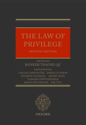 The Law of Privilege de Bankim Thanki QC