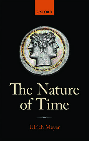 The Nature of Time de Ulrich Meyer