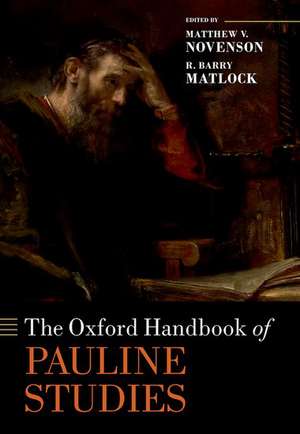 The Oxford Handbook of Pauline Studies de Matthew V. Novenson