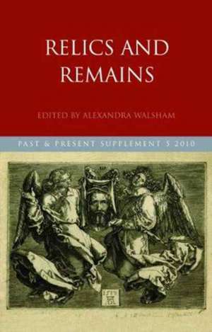 Relics and Remains de Alexandra Walsham