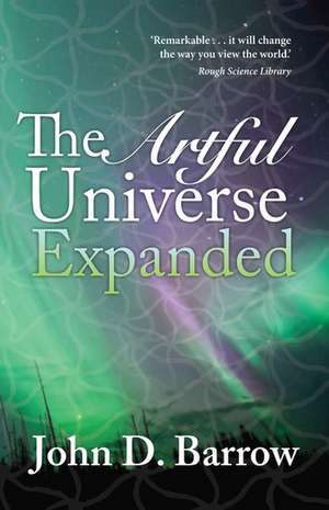 The Artful Universe Expanded de John Barrow