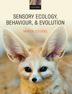 Sensory Ecology, Behaviour, and Evolution de Martin Stevens