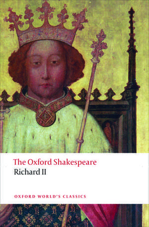 Richard II: The Oxford Shakespeare de William Shakespeare