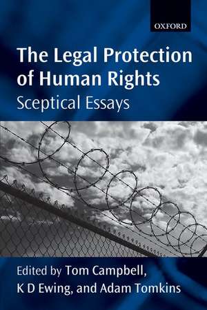 The Legal Protection of Human Rights: Sceptical Essays de Tom Campbell