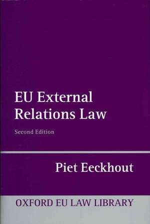 EU External Relations Law de Piet Eeckhout