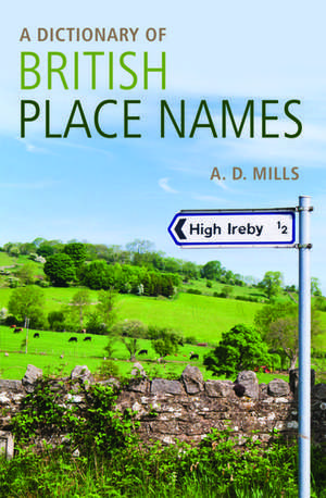 A Dictionary of British Place-Names de David Mills