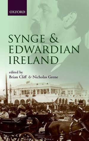 Synge and Edwardian Ireland de Brian Cliff