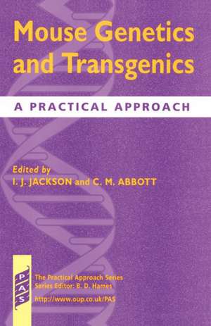 Mouse Genetics and Transgenics: A Practical Approach de Ian J. Jackson