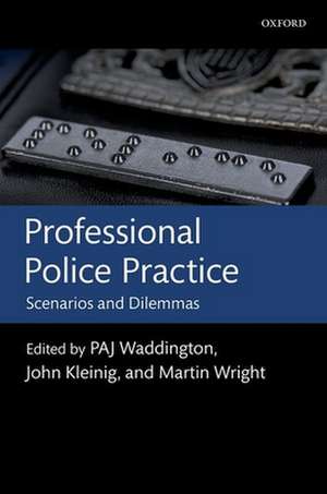 Professional Police Practice: Scenarios and Dilemmas de P. A. J. Waddington