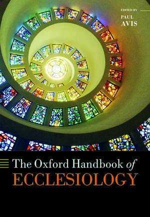 The Oxford Handbook of Ecclesiology de Paul Avis