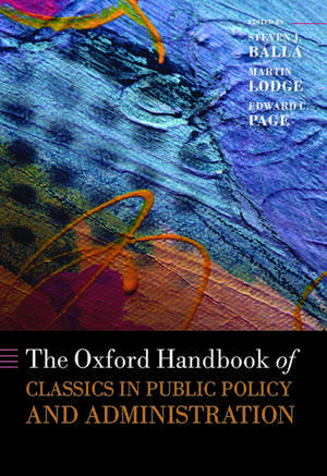 The Oxford Handbook of Classics in Public Policy and Administration de Steven J. Balla