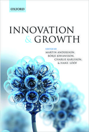 Innovation and Growth: From R&D Strategies of Innovating Firms to Economy-wide Technological Change de Martin Andersson