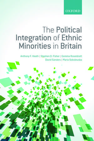 The Political Integration of Ethnic Minorities in Britain de Anthony F. Heath