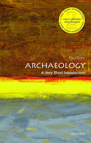 Archaeology: A Very Short Introduction de Paul Bahn