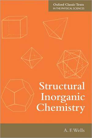 Structural Inorganic Chemistry de Alexander Frank Wells