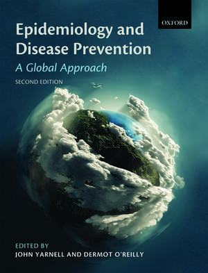 Epidemiology and Disease Prevention: A Global Approach de John Yarnell