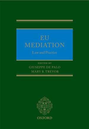 EU Mediation Law and Practice de Giuseppe De Palo