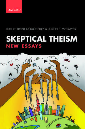 Skeptical Theism: New Essays de Trent Dougherty