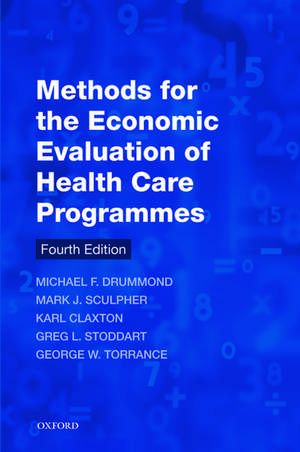 Methods for the Economic Evaluation of Health Care Programmes de Michael F. Drummond