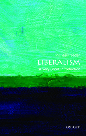 Liberalism: A Very Short Introduction de Michael Freeden