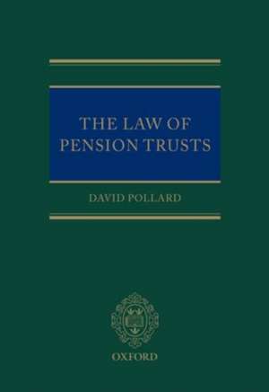 The Law of Pension Trusts de David Pollard