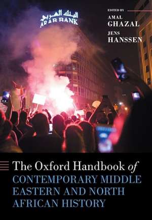 The Oxford Handbook of Contemporary Middle Eastern and North African History de Jens Hanssen