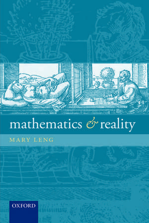 Mathematics and Reality de Mary Leng