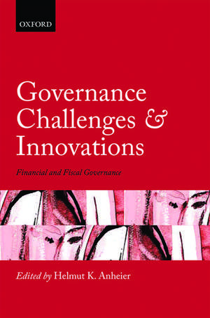 Governance Challenges and Innovations: Financial and Fiscal Governance de Helmut K. Anheier