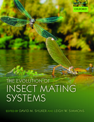 The Evolution of Insect Mating Systems de David Shuker