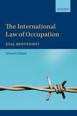 The International Law of Occupation de Eyal Benvenisti