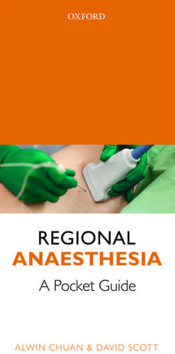 Regional Anaesthesia: A Pocket Guide de Alwin Chuan