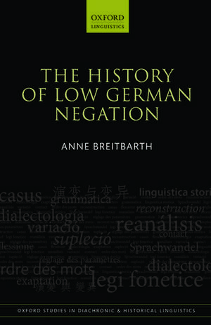 The History of Low German Negation de Anne Breitbarth