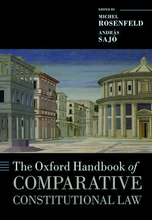 The Oxford Handbook of Comparative Constitutional Law de Michel Rosenfeld