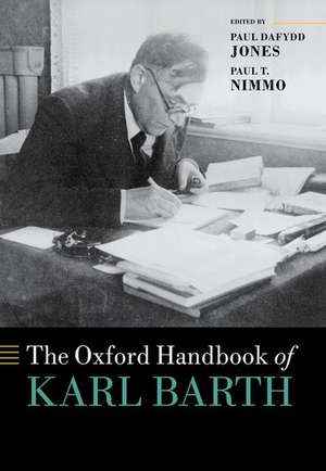 The Oxford Handbook of Karl Barth de Paul Dafydd Jones